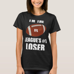 Camiseta Fantasía en el fútbol, soy el último perdedor de l