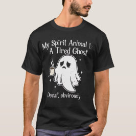 Camiseta Fantasma Cansado Divertido Descafeinado Obviamente