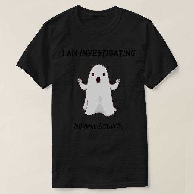 Camiseta Fantasma investigando la actividad normal y aterra (Diseño del anverso)