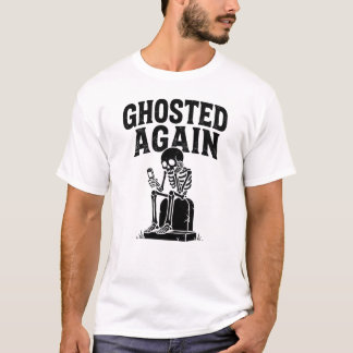 Camiseta Fantasmado de Nuevo Esqueleto Humor Negro Citas Mo
