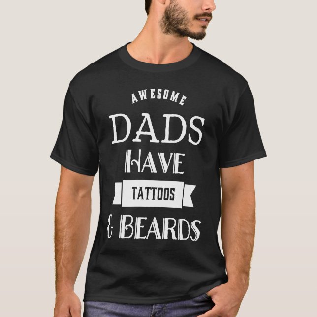 Camiseta Fantastic dads have tattoos and beards tea fun (Anverso)