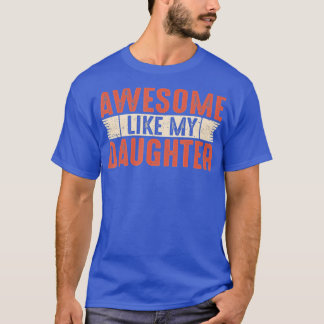 Camiseta FANTÁSTICO COMO MI HIJA PARA EL Día de los Padres 