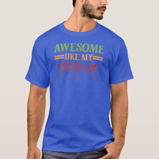 Camiseta FANTÁSTICO COMO MI HIJO EN LEY Padre Famoso madre