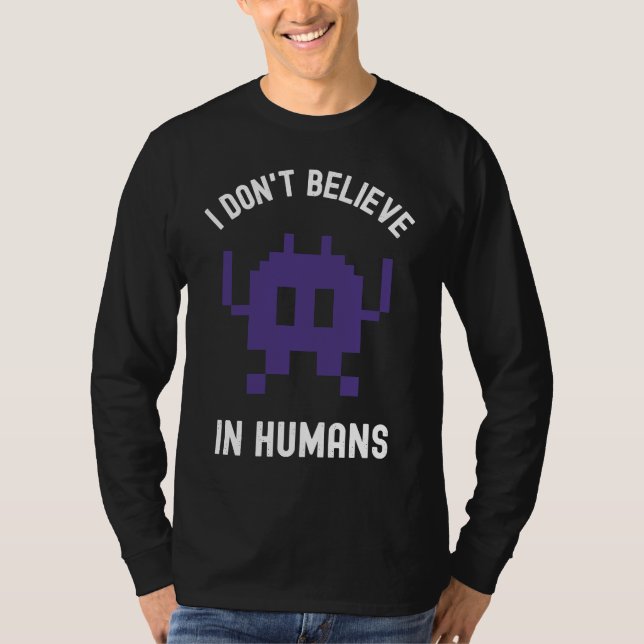 Camiseta Fantasy Alien Science Nerd, I Dont Believe In Huma (Anverso)