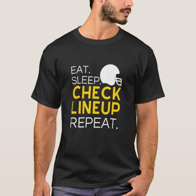 Camiseta Fantasy Football T-Shirt, Eat Sleep Check Lineup R (Anverso)