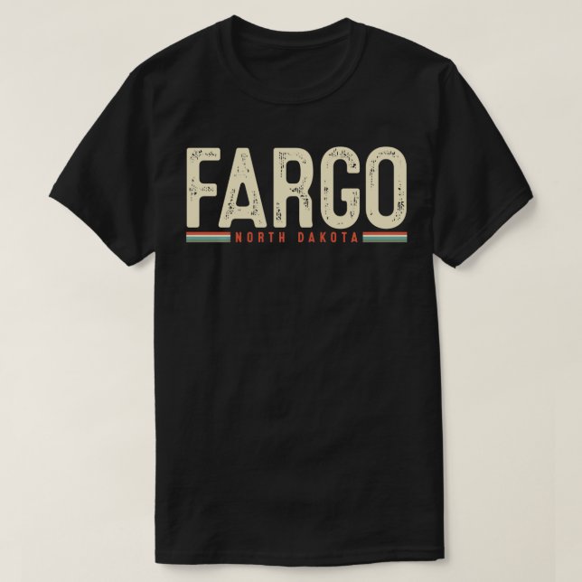 Camiseta Fargo North Dakota Retro Gift  (Diseño del anverso)