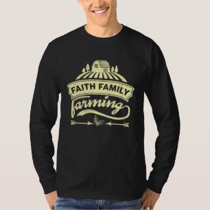 Camiseta Farm Faith Family Farming Field Farmland Co