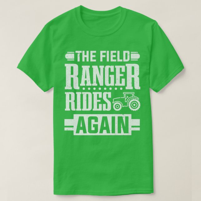 Camiseta Farm Farming Tractor Field Ranger Rides Again Farm (Diseño del anverso)