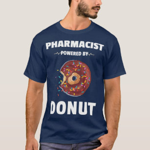 Camiseta Farmacéutico Alimentado Por Donut Shirt