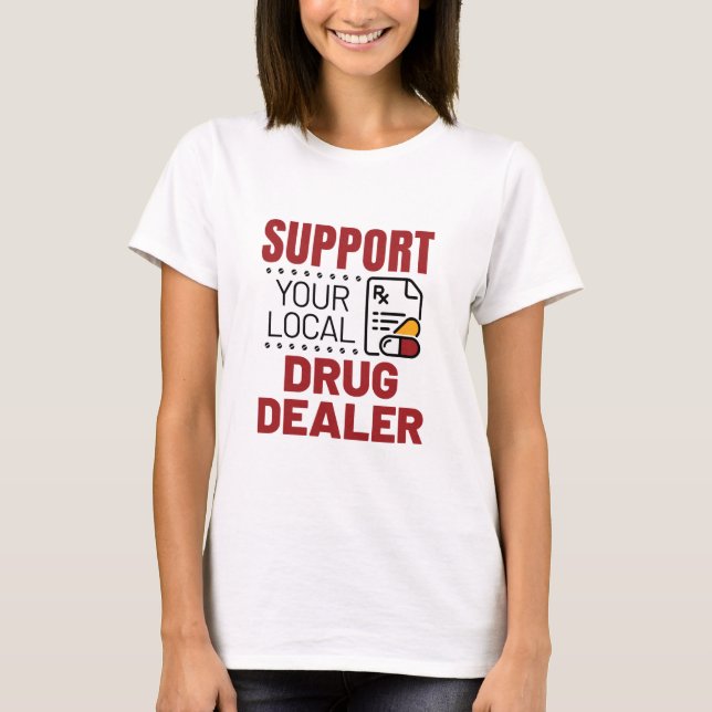 Camiseta Farmacéutico Apoyo a su distribuidor de medicament (Anverso)