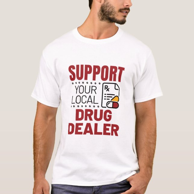 Camiseta Farmacéutico Apoyo a su distribuidor de medicament (Anverso)