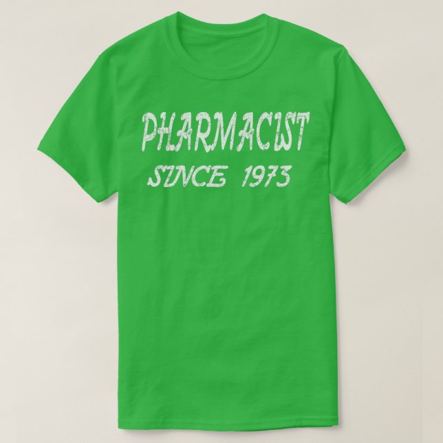 Camiseta Farmacéutico Desde 1973 (Diseño del anverso)