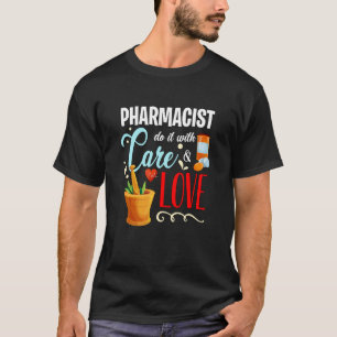 Camiseta Farmacéutico Hacerlo Con El Técnico De Farmacia De