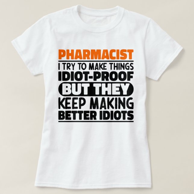 Camiseta Farmacéutico Intento Hacer Las Cosas Divertidas (Diseño del anverso)
