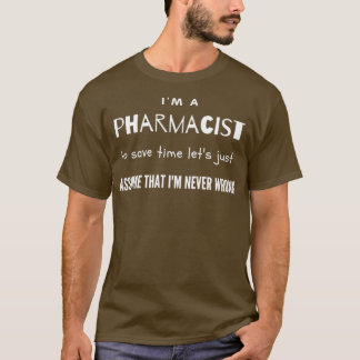 Camiseta Farmacéutico Nunca Equivocado