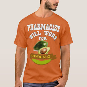 Camiseta Farmacéutico trabajará para aguacate