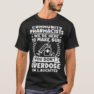 Camiseta Farmacéuticos de la Comunidad No Sobredosificarán