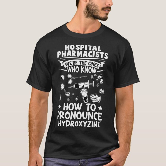 Camiseta Farmacéuticos Hospitalarios Saben Cómo Pronunciar  (Anverso)