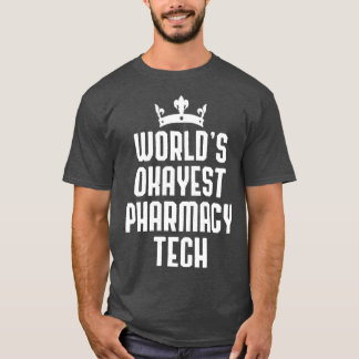 Camiseta Farmacia Okayest Tech Funny Pharmacist de Worldx27