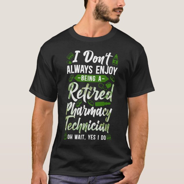 Camiseta Farmacia que no siempre disfruto ser un jubilado (Anverso)
