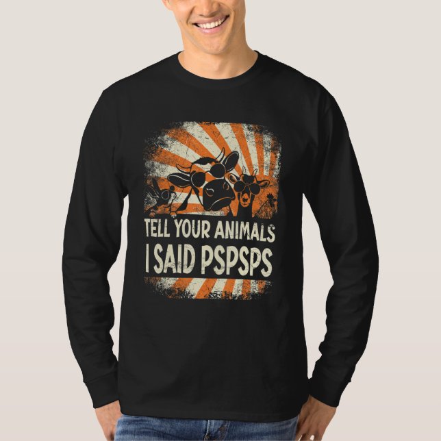 Camiseta Farmer Farming tell your animals i said pspsps (Anverso)