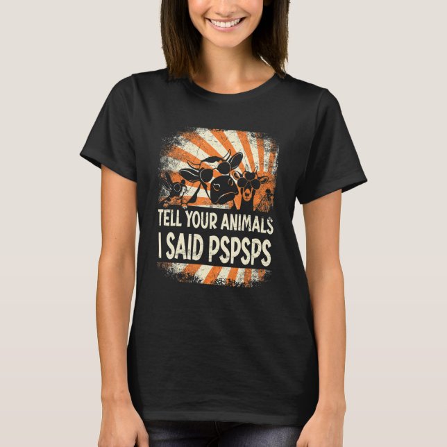 Camiseta Farmer Farming tell your animals i said pspsps (Anverso)