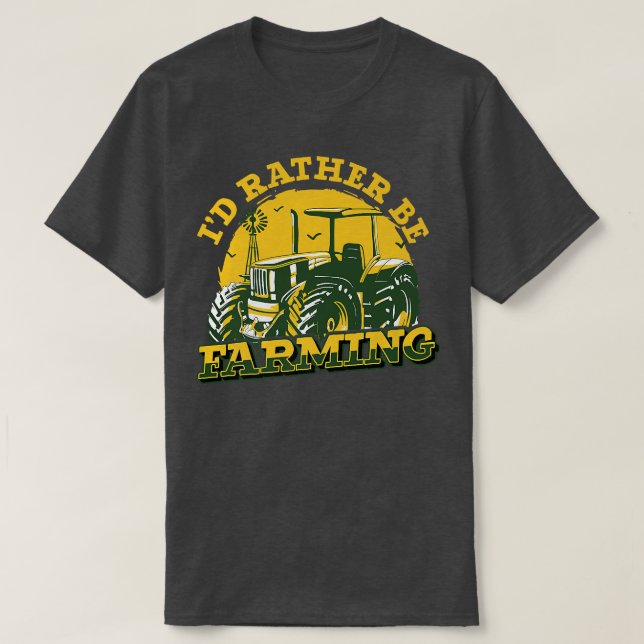 Camiseta Farmer In Training Farming  I'd Rather Be Farming  (Diseño del anverso)