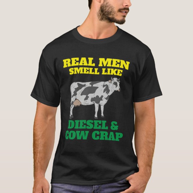 Camiseta Farmer Real Men Smell Like Diesel and Cow Crap (Anverso)