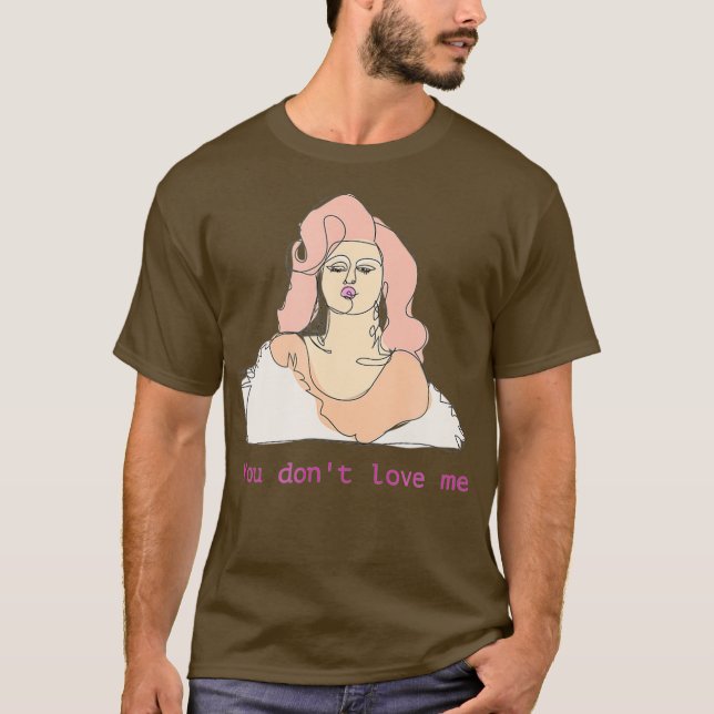 Camiseta Farrah Moan No Me Amas Arrastrar Reina Merch (Anverso)