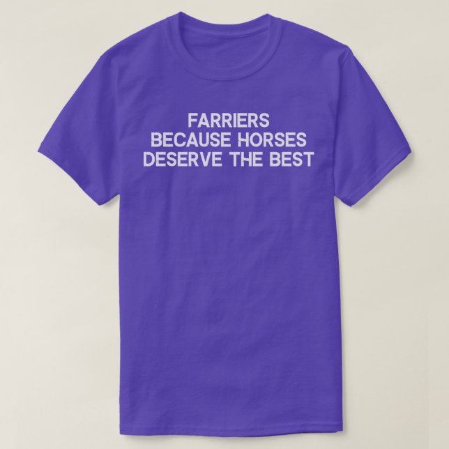 Camiseta Farriers porque los caballos merecen lo mejor (Diseño del anverso)