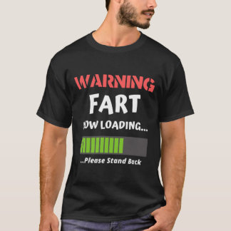 Camiseta Fart Ahora Cargando Humor Fart Descortés Ofensivo