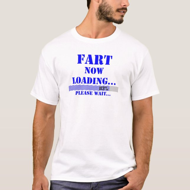 Camiseta Fart ahora cargando por favor espere (Anverso)