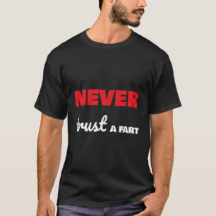 Camiseta Fart Chiste Hoodie Gift Nunca Confía En Fart Hoodi
