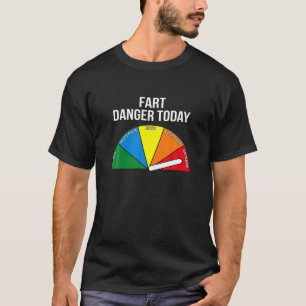 Camiseta Fart Danger Extreme Funny Fire Danger Rótulo Fart 