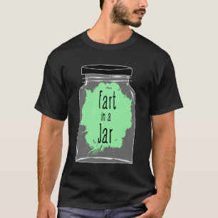 Camiseta Fart In A Jar - Chiste Fart - Fundido