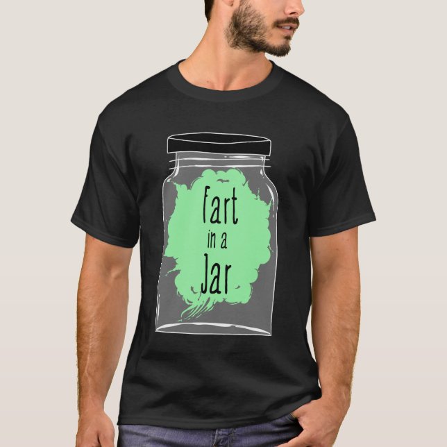 Camiseta Fart In A Jar - Chiste Fart - Fundido (Anverso)