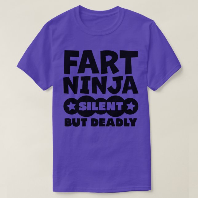 Camiseta Fart Ninja Silencioso Pero Mortal 1 (Diseño del anverso)