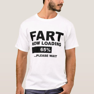 Camiseta Fart Now Cargando