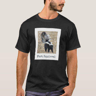 Camiseta Fart Squirrel Skunk Nombre animal equivocado Estúp