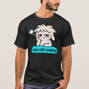 Camiseta Fase de Carga Cerebral – Humor Lento y Lindo
