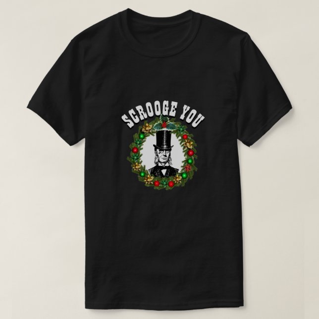 Camiseta Fashion Navidades de Novedad divertidos, SCROOGE Y (Diseño del anverso)
