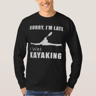 Camiseta "Fashionably Late: Kayaking Edition"
