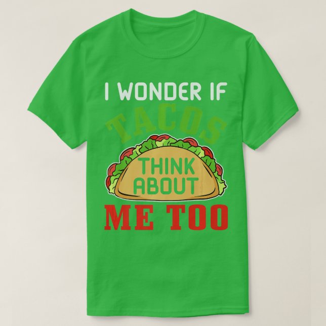 Camiseta Fast Food me pregunto si los tacos también piensan (Diseño del anverso)
