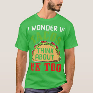 Camiseta Fast Food me pregunto si los tacos también piensan