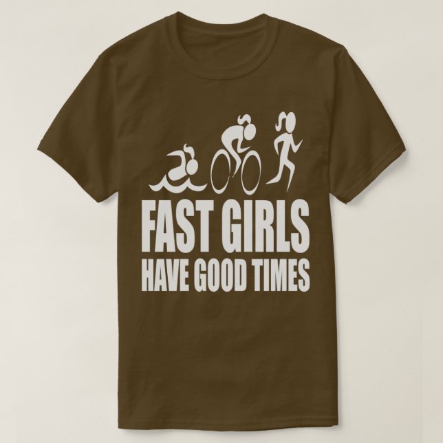 Camiseta Fast Girls Have Good Times  (Diseño del anverso)