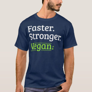 Camiseta Faster Stronger Vegan Vegetarian Sports Gift