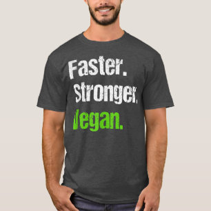 Camiseta Faster Stronger Vegan Vegetarian Veganism Distress
