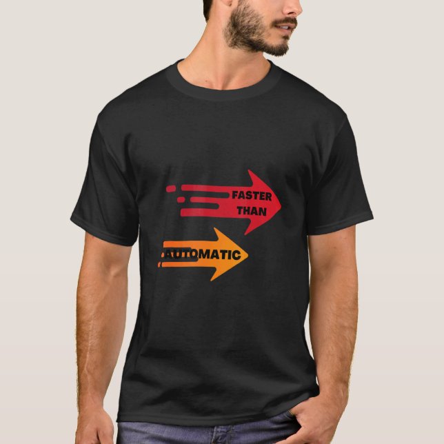 Camiseta Faster than automatic (Anverso)