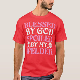Camiseta Fastidiado por mi soldador Orgulloso Welder s por 