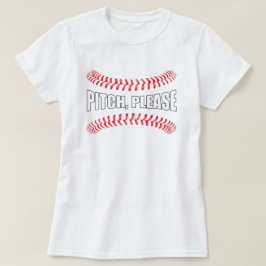 Camiseta Fastpitch Softball "Pitch, Please" Funny Softball